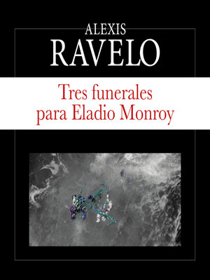 cover image of Tres funerales para Eladio Monroy